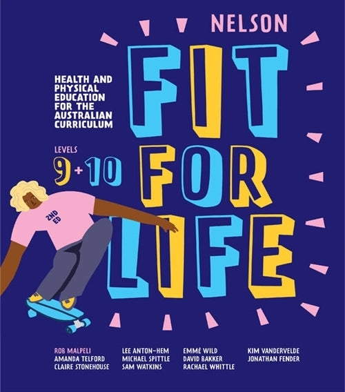 Nelson Fit For Life Health and Physical Education for the Australian Curriculum Levels 9 and 10 Student Book