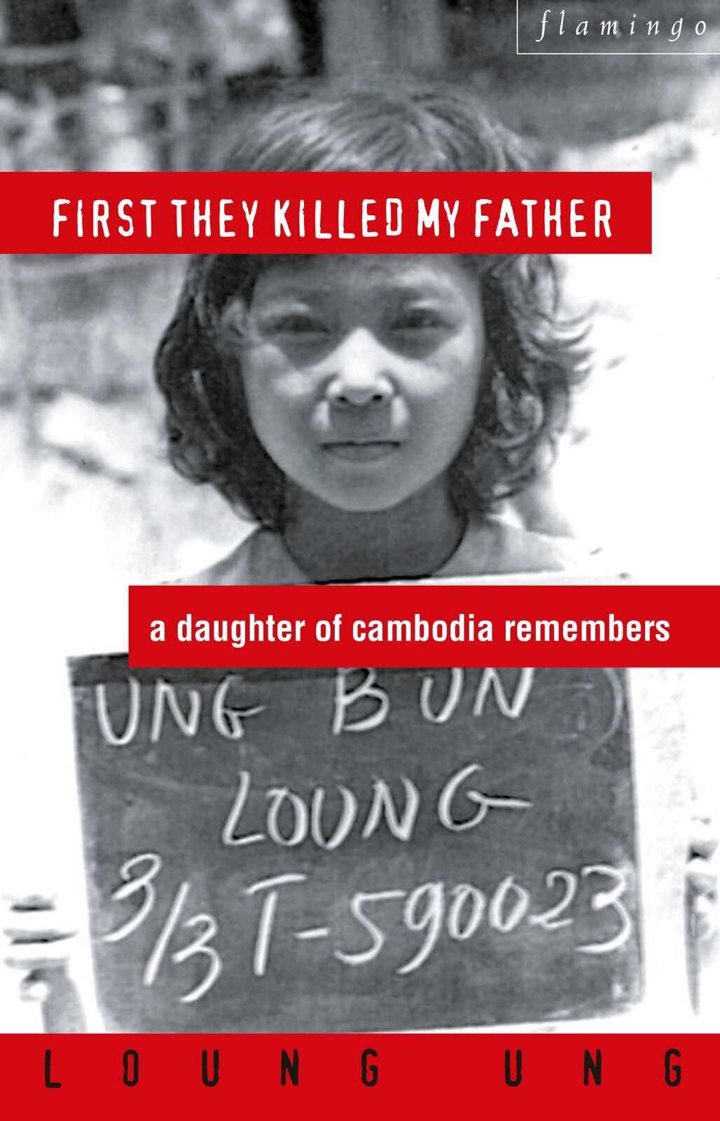 First They Killed My Father: A Daughter of Cambodia Remembers