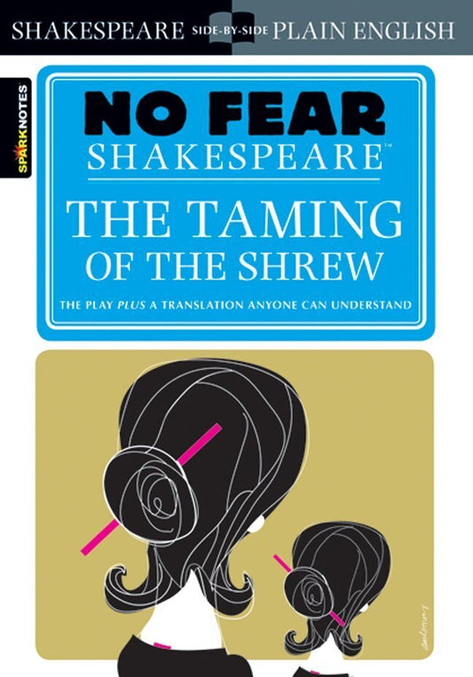 Taming of the Shrew (No Fear Shakespeare), The: Volume 12